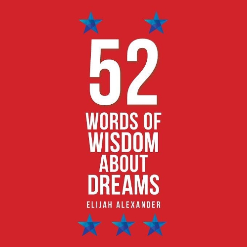 52 Words of Wisdom about Dreams