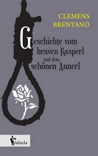 Geschichte vom braven Kasperl und dem schönen Annerl