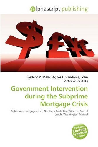 Government Intervention During the Subprime Mortgage Crisis