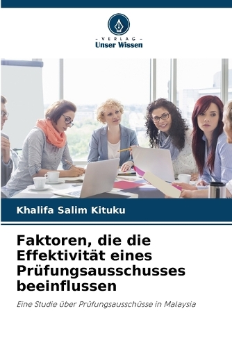 Faktoren, die die Effektivität eines Prüfungsausschusses beeinflussen