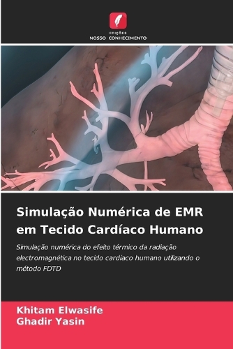 Simulação Numérica de EMR em Tecido Cardíaco Humano