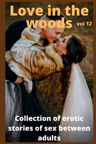 Love in the woods (vol 12)