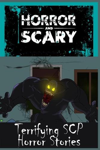 Terrifying SCP Horror Stories