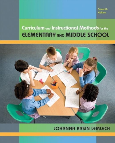 Curriculum and Instructional Methods for the Elementary and Middle School