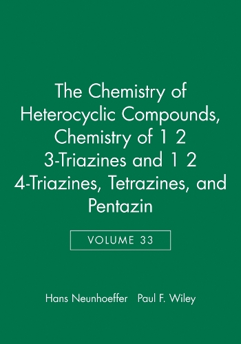 Chemistry of Heterocyclic Compounds – Chemistry of  1 2 3–Triazines and 1 2 4–Triazines, Tetrazines and Pentazin V33
