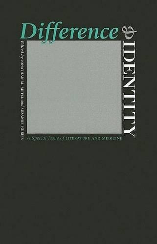 Difference and Identity: A Special Issue of Literature and Medicine(English)
