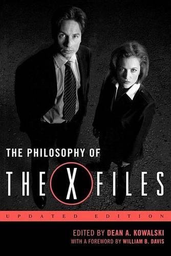 The Philosophy of the X-Files: (Philosophy of Popular Culture)