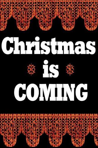 Christmas is COMING