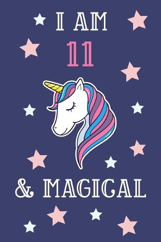 I Am 11 And Magical
