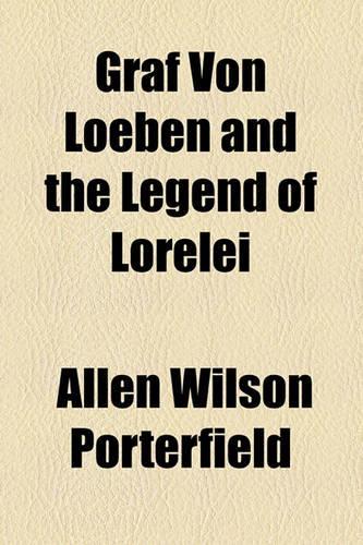 Graf Von Loeben and the Legend of Lorelei