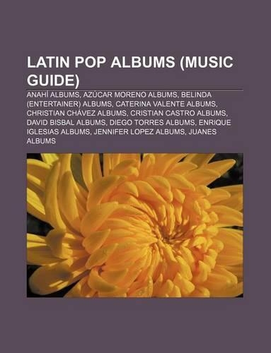 Latin Pop Albums (Music Guide)