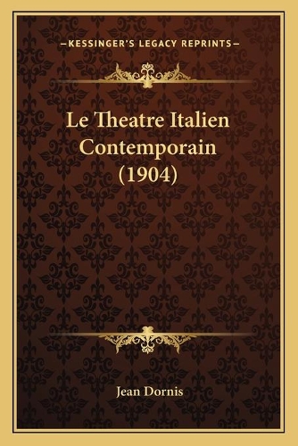 Le Theatre Italien Contemporain (1904)