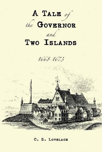 A Tale of the Governor and Two Islands: 1668-1673