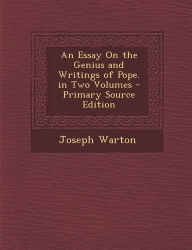 An Essay on the Genius and Writings of Pope. in Two Volumes: (English)