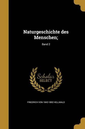 Naturgeschichte des Menschen;; Band 2: (German)
