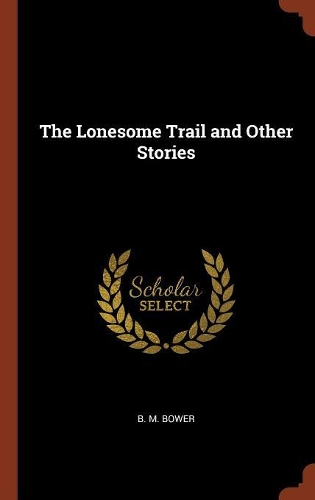 The Lonesome Trail and Other Stories