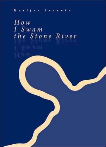 How I Swam the Stone River