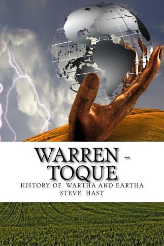 Warren-Toque: The History of Wartha and Eartha