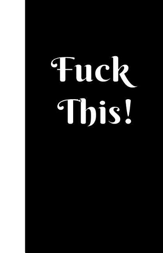Fuck This