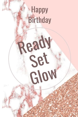 Happy Birthday Ready Set Glow