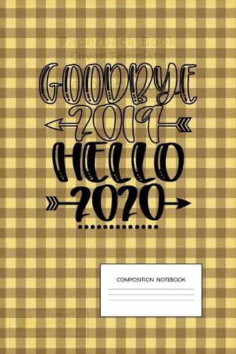 Goodbye 2019. Hello 2020.