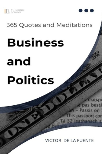 365 Quotes and Meditations - Business and Politics