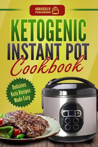 Ketogenic Instant Pot Cookbook