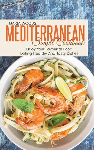 Mediterranean Simple Cookbook