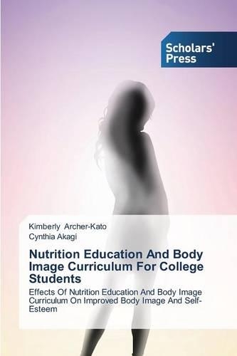 Nutrition Education And Body Image Curriculum For College Students