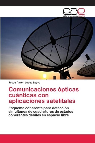 Comunicaciones ópticas cuánticas con aplicaciones satelitales