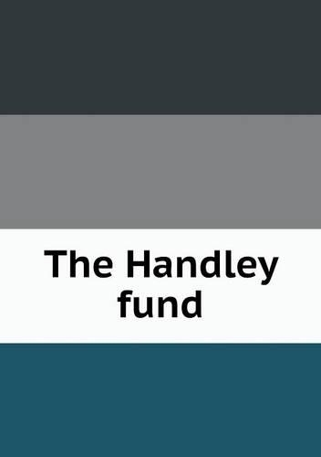 The Handley fund
