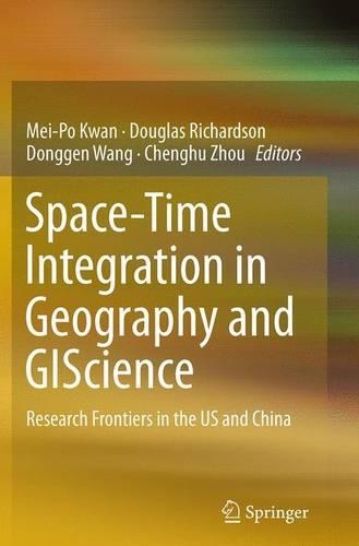 Space-Time Integration in Geography and GIScience: Research Frontiers in the US and China