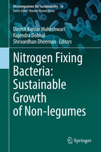 Nitrogen Fixing Bacteria: Sustainable Growth of Non-legumes: (36 Microorganisms for Sustainability)