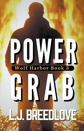 Power Grab: (3 Wolf Harbor)