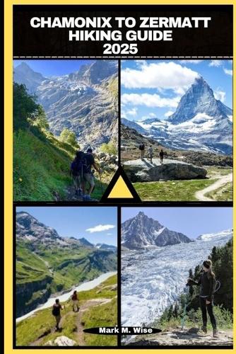 Chamonix to Zermatt Hiking Guide 2025