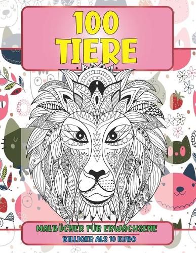 Malbücher für Erwachsene - Billiger als 10 Euro - 100 Tiere