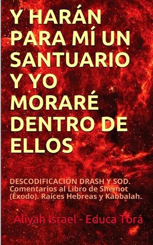 Y Harán Para MÍ Un Santuario Y Yo Moraré Dentro de Ellos