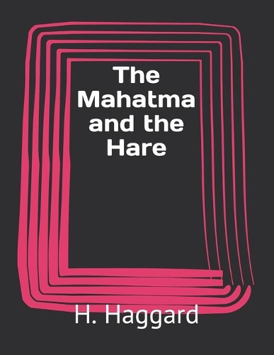 The Mahatma and the Hare