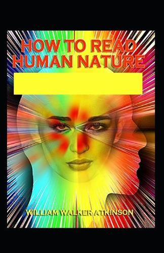 How to Read Human Nature; illustrated Edtion