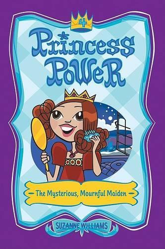 Princess Power #4: The Mysterious, Mournful Maiden