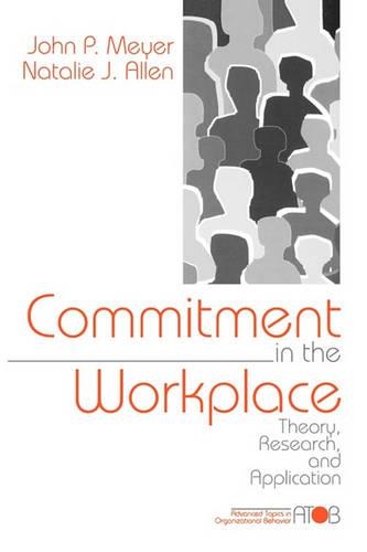 Commitment in the Workplace: Theory, Research, and Application(Advanced Topics in Organizational Behavior series)