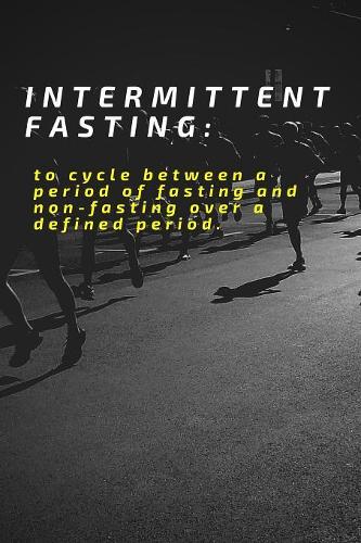 Intermittent Fasting