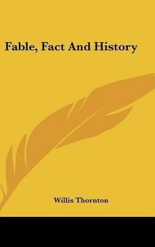 Fable, Fact And History