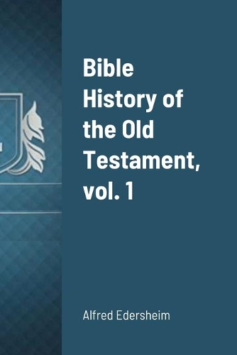 Bible History of the Old Testament