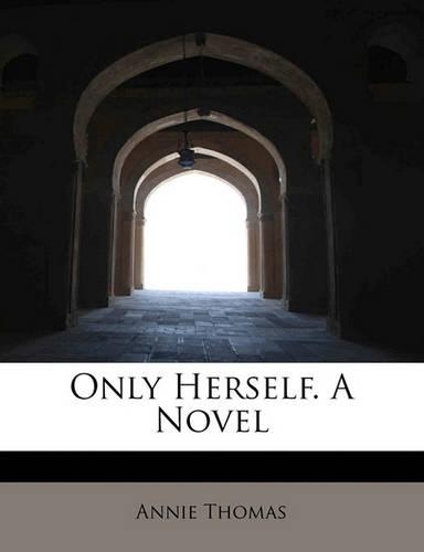 Only Herself. a Novel: (English)