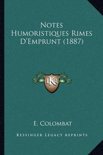 Notes Humoristiques Rimes D'Emprunt (1887)