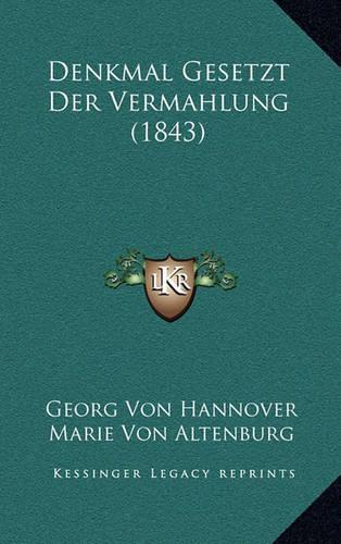 Denkmal Gesetzt Der Vermahlung (1843)