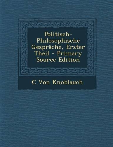 Politisch-Philosophische Gesprache, Erster Theil