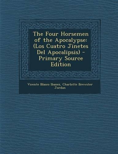 The Four Horsemen of the Apocalypse: (Los Cuatro Jinetes del Apocalipsis)(English)