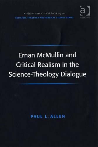Ernan McMullin and Critical Realism in the Science-Theology Dialogue